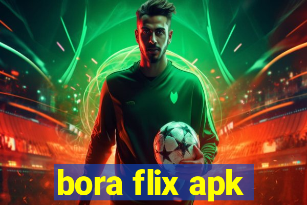 bora flix apk